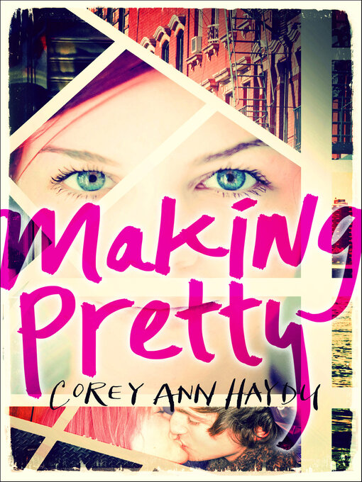 Title details for Making Pretty by Corey Ann Haydu - Available